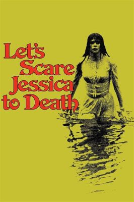  ลองดูหนังสยองขวัญคลาสสิก Let's Scare Jessica to Death ประสบการณ์สุดระทึกจากปี 1971!