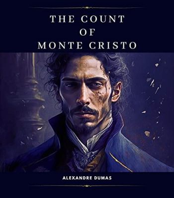 The Count of Monte Cristo! A Tale of Betrayal, Redemption and an Unexpectedly Talented Lead Actor