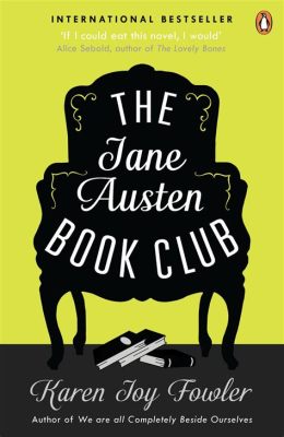 The Jane Austen Book Club – A Literary Journey Through Love and Loss?