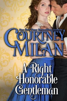  The Right Honorable Gentleman,: An Unexpected Delight of Edwardian Political Intrigue and Sizzling Romantic Tension!