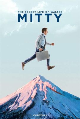 The Secret Life of Walter Mitty กับการผจญภัยสุดพิเศษและความหมายของชีวิต!